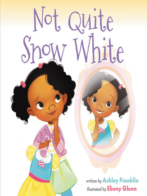 Title details for Not Quite Snow White by Ashley Franklin - Available
